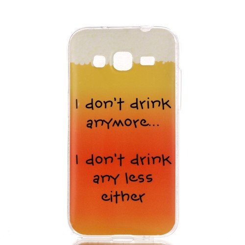 I DON'T DRINK - SAMSUNG GALAXY CORE PRIME